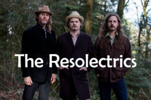 Saturday 23rd. The Resolectrics 7-9pm Rock & Soul Power Trio