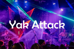 Fri July 8th - 7-9 PM - Yak Attack