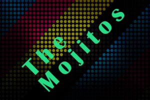 Saturday 3rd - The Mojitos 7:00 - 9:00 PM