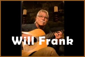 Will Frank 7-9pm Local Singer Songwriter