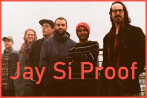 Friday 17th. Jay Si Proof 7-9pm Jazz Fusion Funk Party