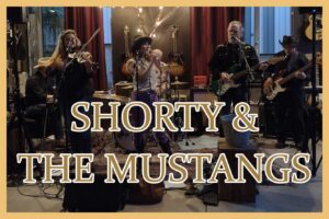 Shorty & The Mustangs  7-9pm Honky Tonk
