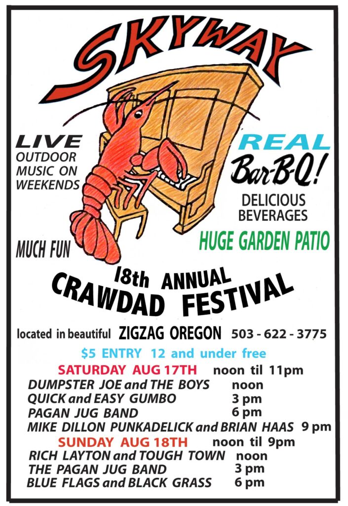 Saturday 17th. 18th. Annual Crawdad Festival Noon - 11pm Noon - 2:30 Dumpster Joe & The Boys (Old Timey Jazz, Ragtime, Country Blues & Hillbilly Tunes) 3 - 5:30 Quick & Easy Gumbo (NOLA-Themed Funk/R&B) 6 - 8:30 Pagan Jug Band (Zydeco, Bluegrass, Country & Blues) 9 - 11 Mike Dillon Punkadelick featuring Brian Haas